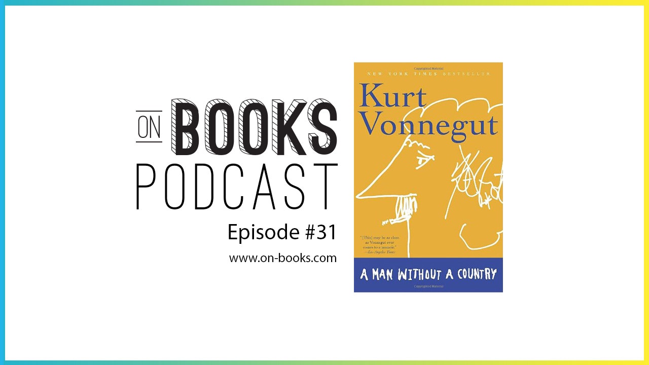 On Books - Kurt Vonnegut's A Man Without A Country gallery image