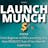 Launch Munch