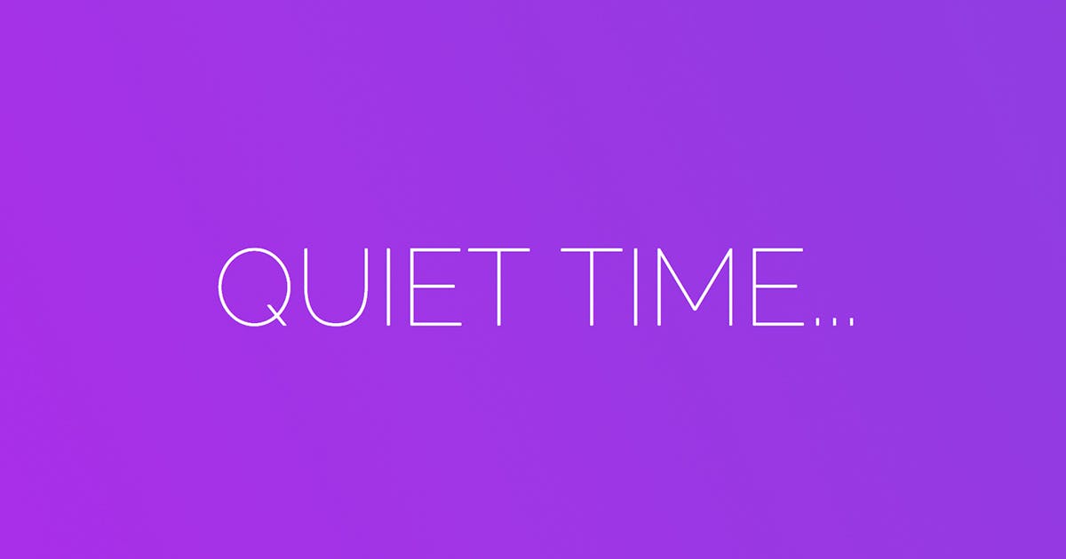 Quiet Time media 2