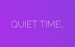 Quiet Time media 2