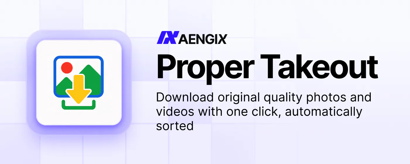 Proper Takeout for Google Photos gallery image