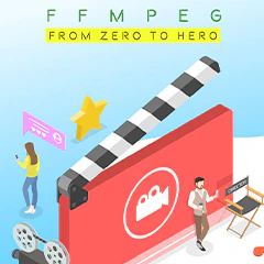 FFMPEG - From Zero to Hero