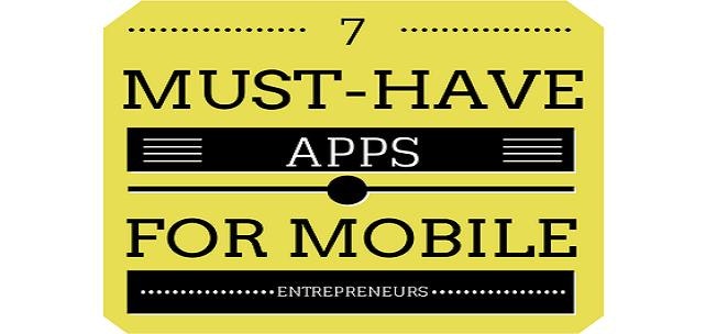 7 Essential Apps For Entrepreneurs