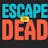 Escape the Dead