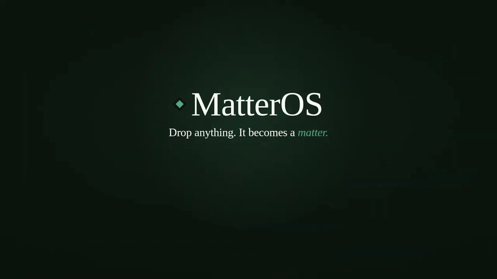 MatterOS screenshot 1 (video preview)
