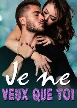 Je ne veux que toi