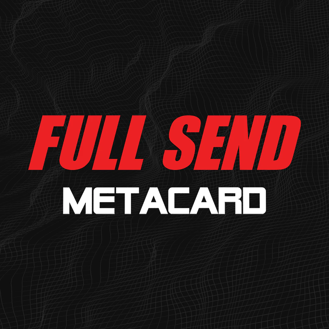 Full Send METACARD