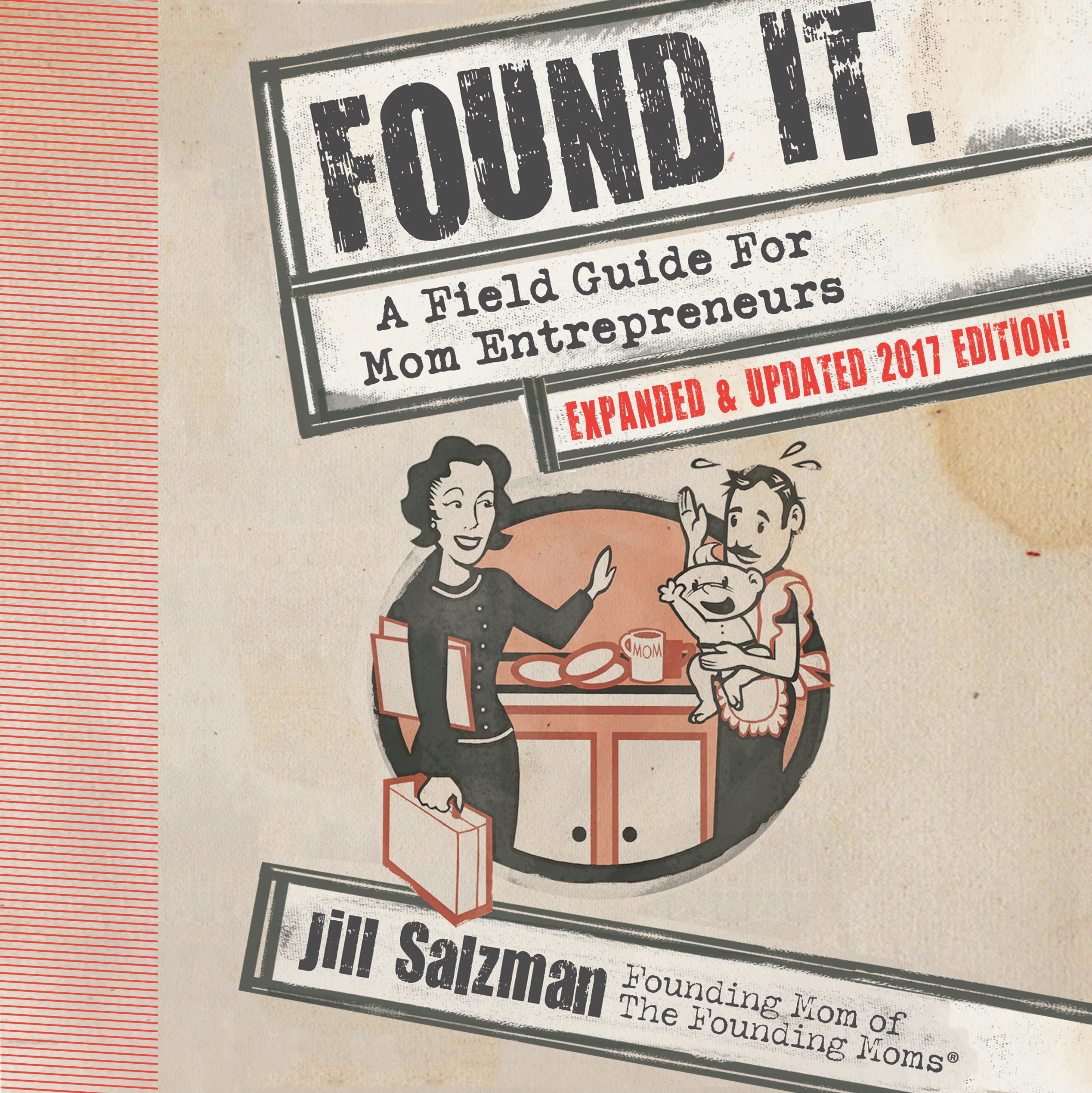 Found It: A Field Guide for Mom Entrepreneurs [AUDIOBOOK]
