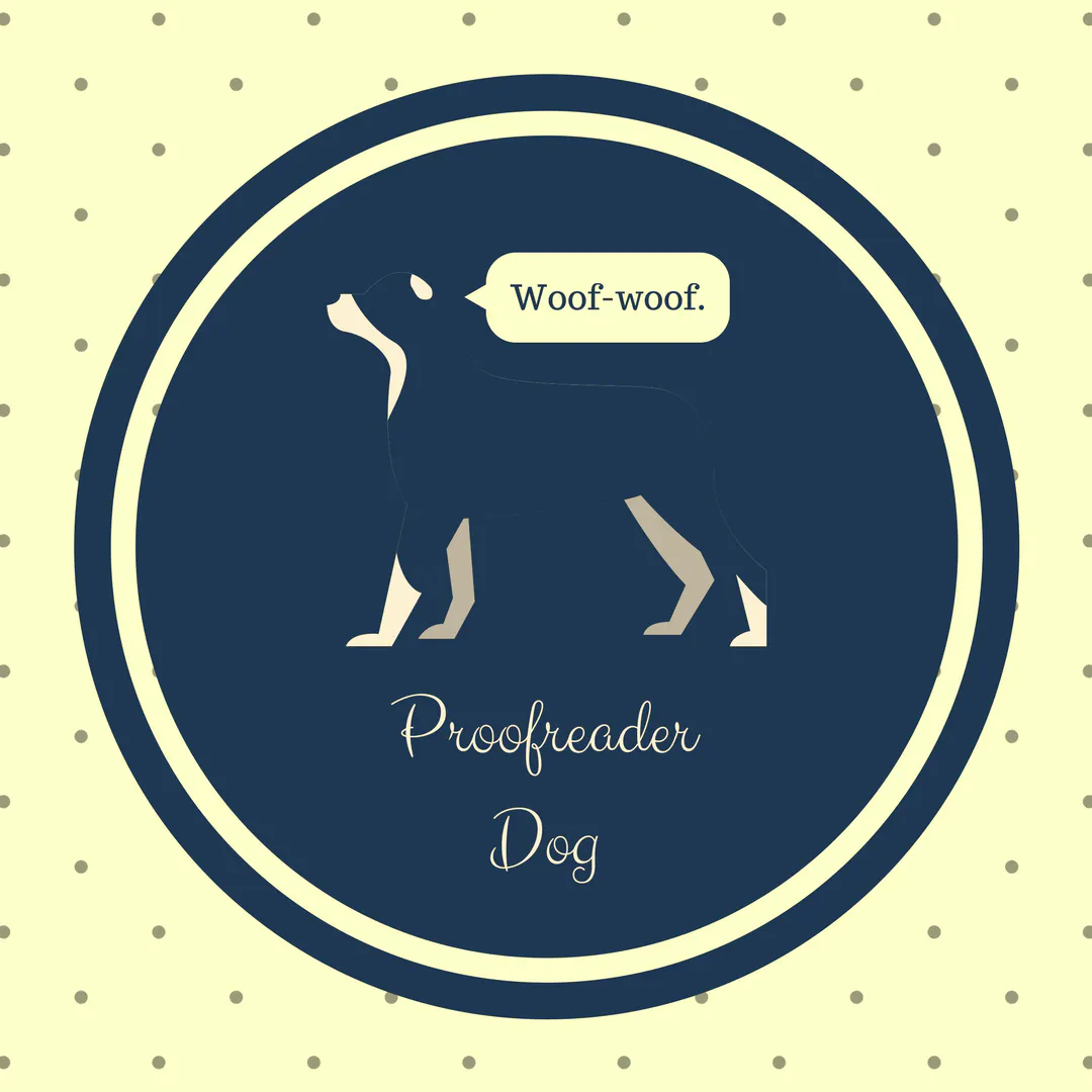 Proofreader Dog