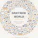 Gray New World