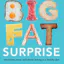 The Big Fat Surprise