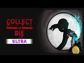 Collect or Die Ultra gallery image