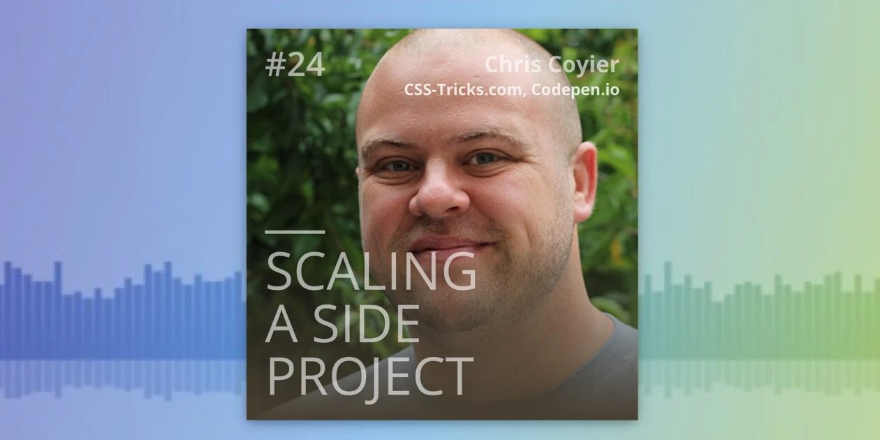 The Hacking UI Podcast #24 - Chris Coyier (CSS-Tricks & CodePen)