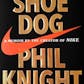 Shoe Dog: A Memoir by the Creator of Nike