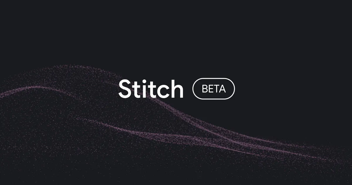 Stitch 3.0 by Google