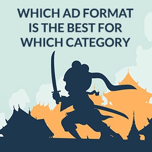 Which Mobile Ad Format is the Best For Which Category
