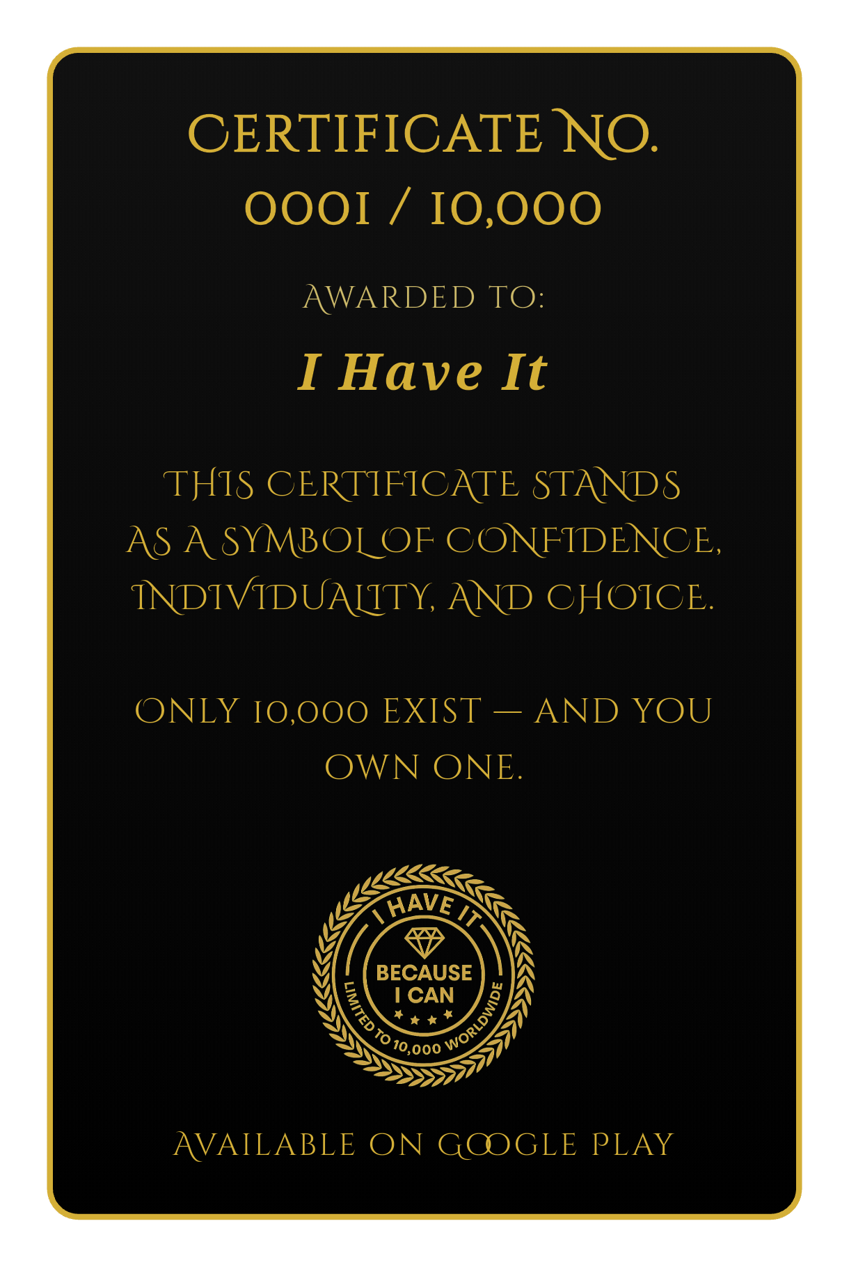 "I Have It - Because I Can gallery image
