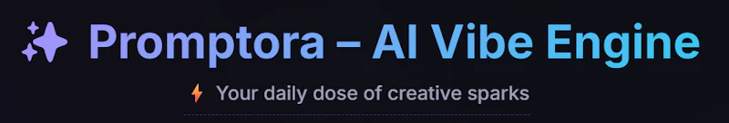 Promptora AI Vibe Engine screenshot 1