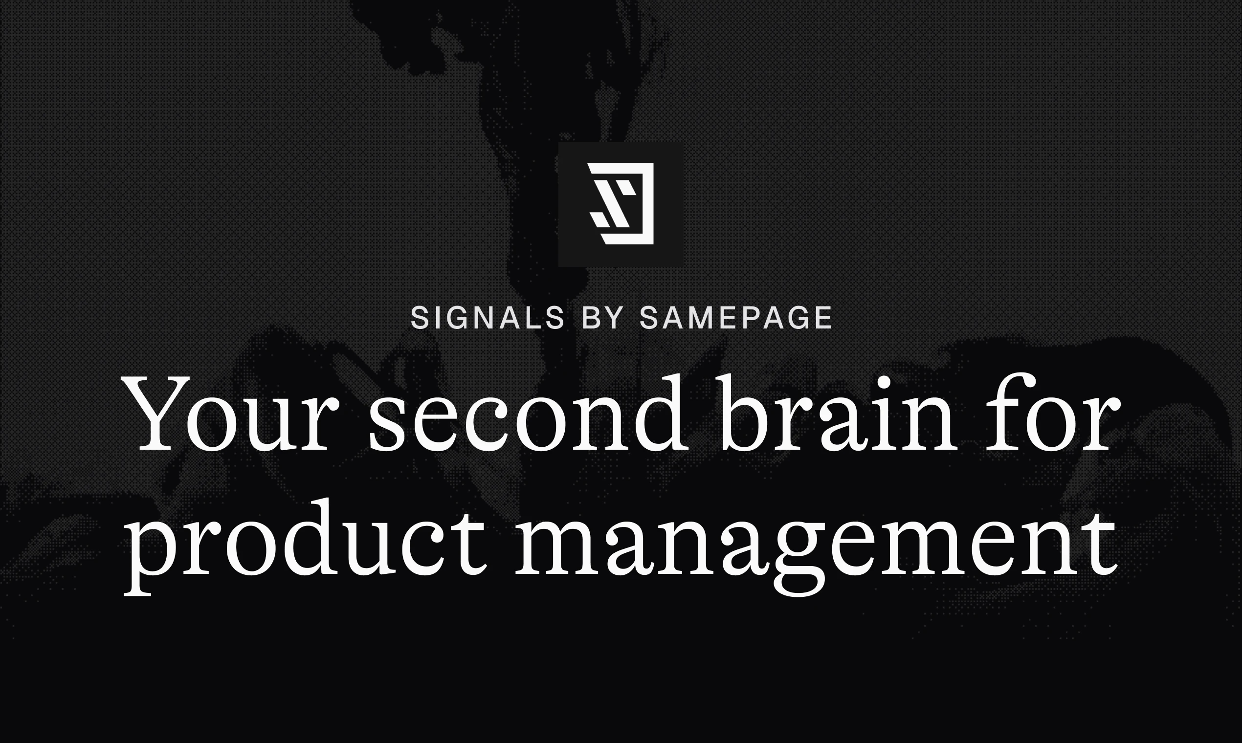 startuptile Samepage Signals-Your second brain for product management
