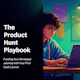 Product Hunt Playbook