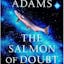 The Salmon of Doubt