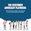 Customer Advocacy Playbook