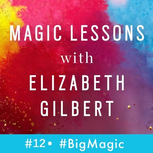 Magic Lessons - Brene Brown