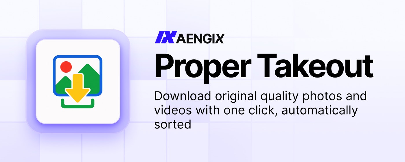 Proper Takeout for Google Photos - Main product screenshot demonstrating key features and user interface