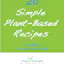 20 Simple Plant-Based Recipe eBook