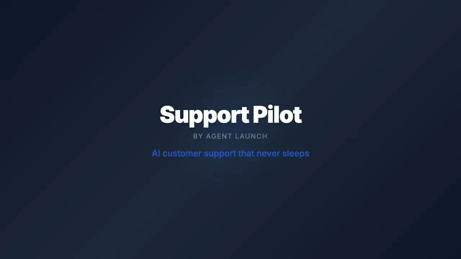 Support Pilot by Agent Launch screenshot 1 (video preview)