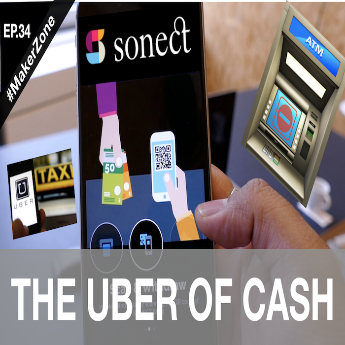 EP.34 Meet the Uber of ATMs (Yes, Really) - Disrupting ATM Cash Distribution⎜#MakerZone