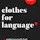 Clothes For Language