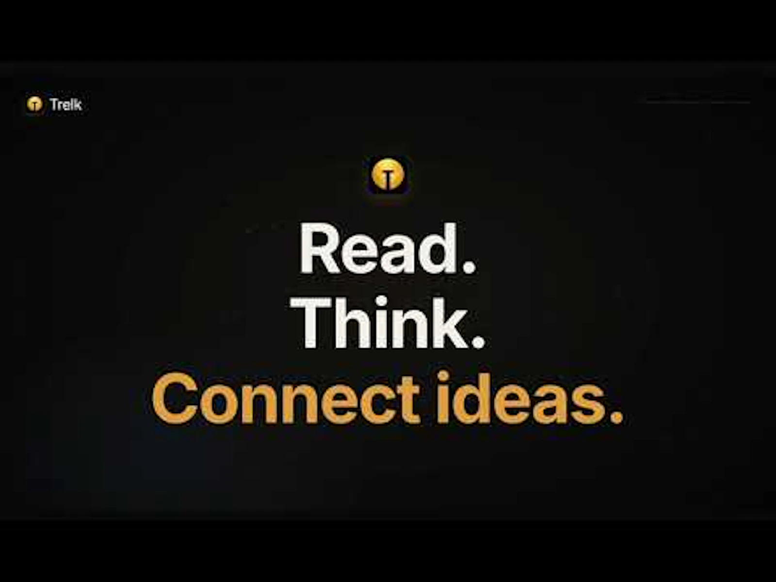 Trelk — Read, Think, Connect screenshot 1 (video preview)