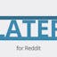 Redditlater
