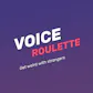 Voice Roulette