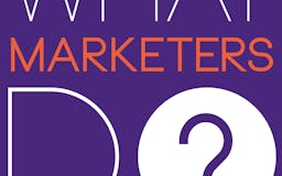 WhatMarketersDo podcast: UX Made Me a Marketing Sceptic media 2