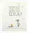 What To Do With An Idea