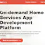 On-demand application for home services?