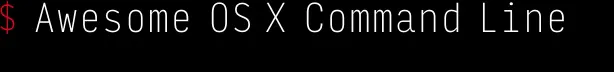 Awesome OS X Command Line - Product Information, Latest Updates, and ...