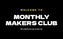 Monthly Makers Club media 1