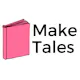Make Tales
