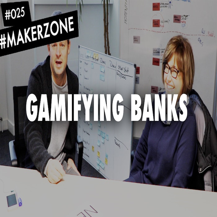 EP.25 How to Effectively Deploy Gamification into a Company's Products and Processes⎜#MakerZone