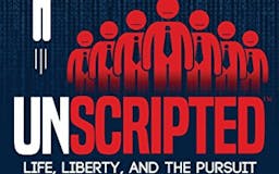 UNSCRIPTED: Life, Liberty, and the Pursuit of Entrepreneurship media 3