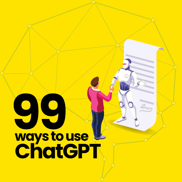 99 Ways to use ChatGPT