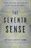 The Seventh Sense: Power, Fortune, and Survival in the Age of Networks