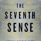 The Seventh Sense: Power, Fortune, and Survival in the Age of Networks