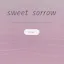 sweet sorrow — a voice beside you