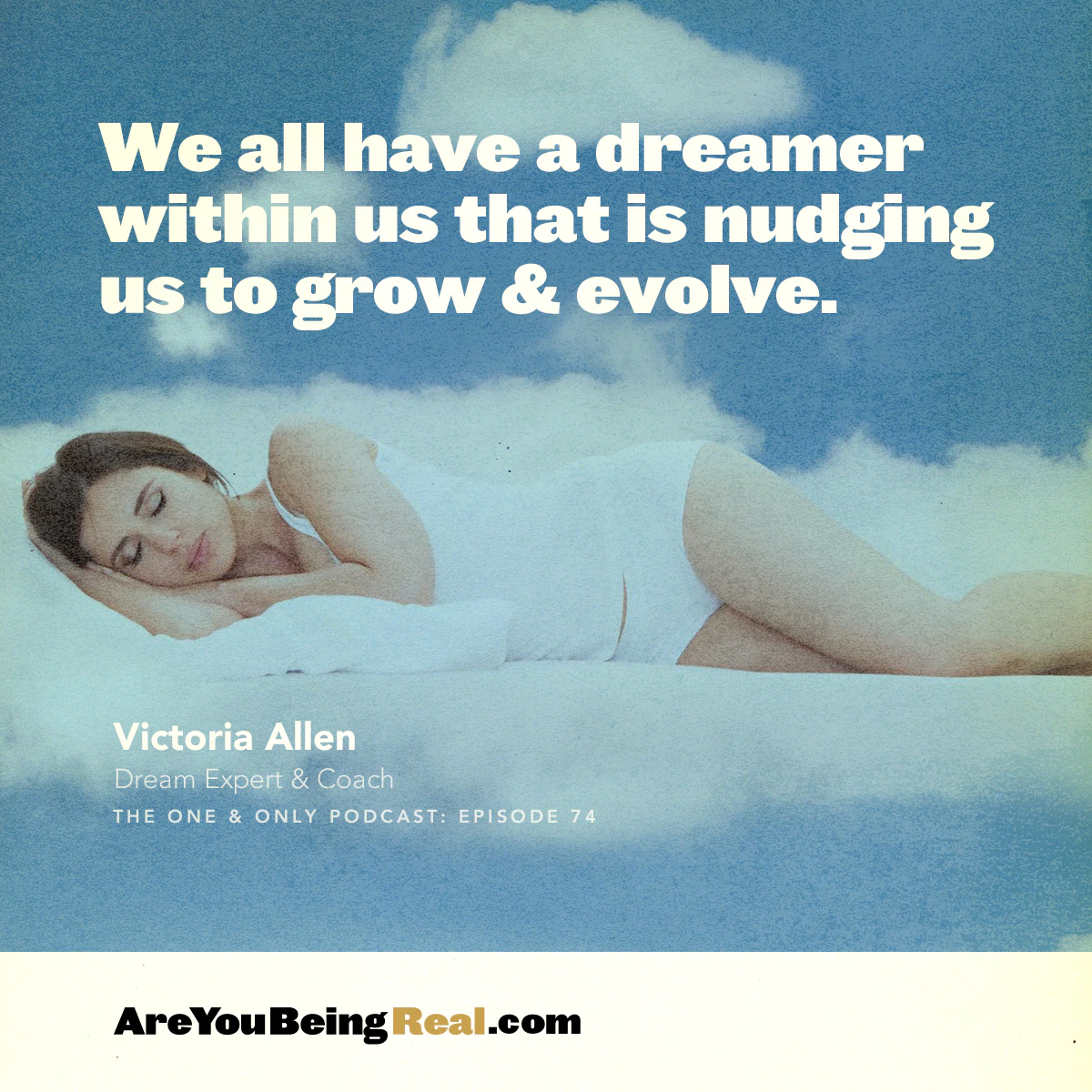 The One & Only Podcast: Understanding Your Dreams & Tapping into the Subconscious