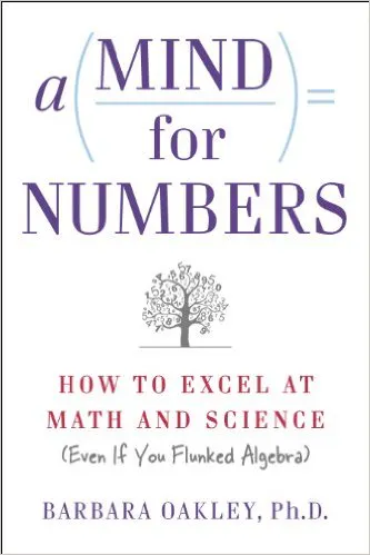 A Mind For Numbers: How to Excel at Math and Science
