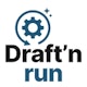 Draft'n Run